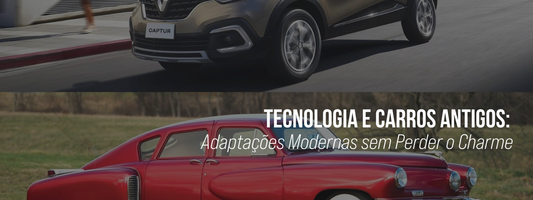 Tecnologia e Carros Antigos